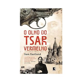 O olho do Tsar vermelho Sam Eastland